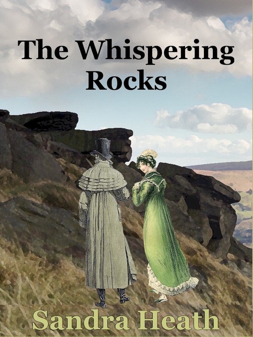 Title details for The Whispering Rocks by Sandra Heath - Available